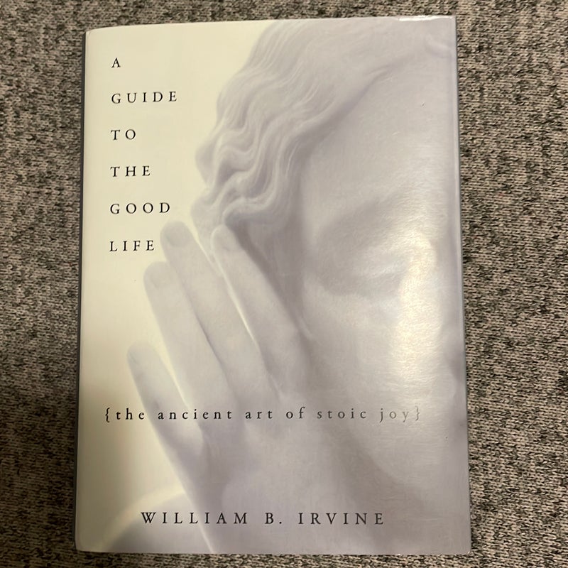 A Guide to the Good Life