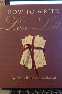 How to Write Love Letters