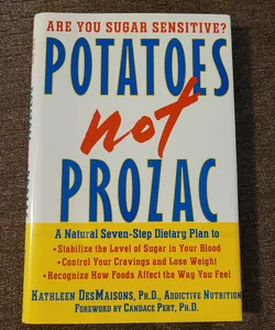 Potatoes not prozac