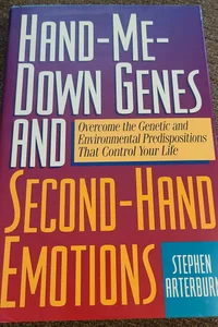 Hand-me-down Genes and Second-hand Emotions