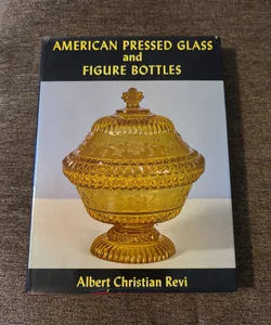 American Pressed Glass and Figure Bottles