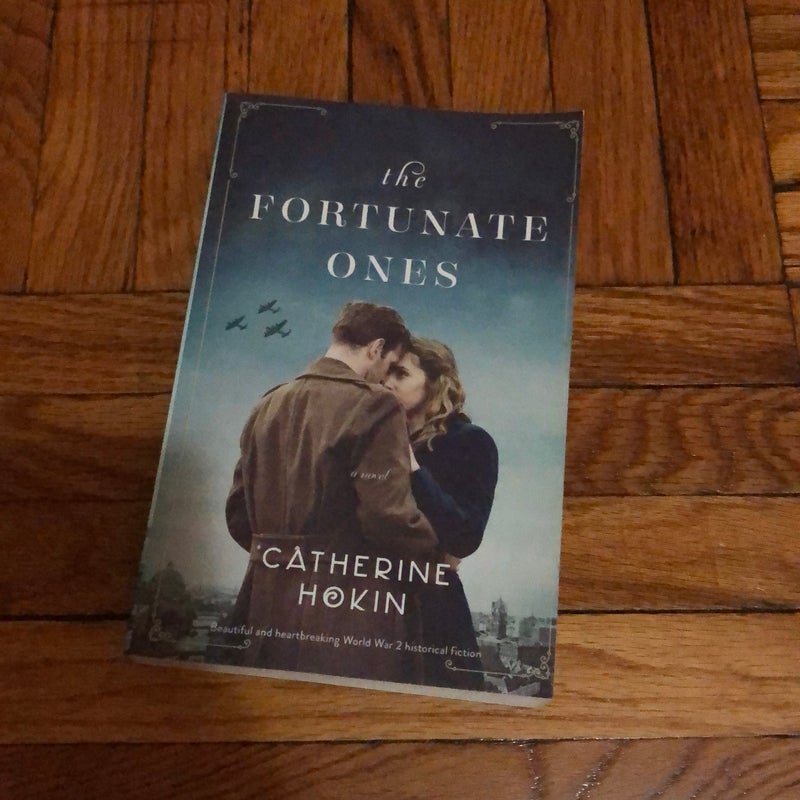 The Fortunate Ones: Beautiful and Heartbreaking World War 2 Historical Fiction