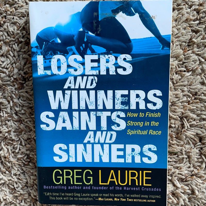 Losers and Winners, Saints and Sinners