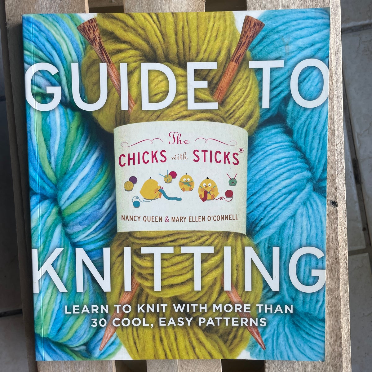 The Chicks with Sticks Guide to Knitting