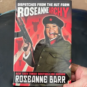 Roseannearchy