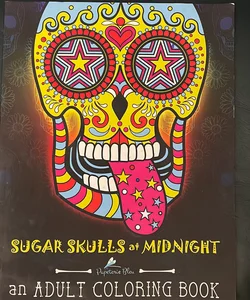 Sugar Skulls at Midnight Adult Coloring Book