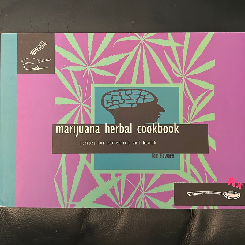 Marijuana Herbal Cookbook