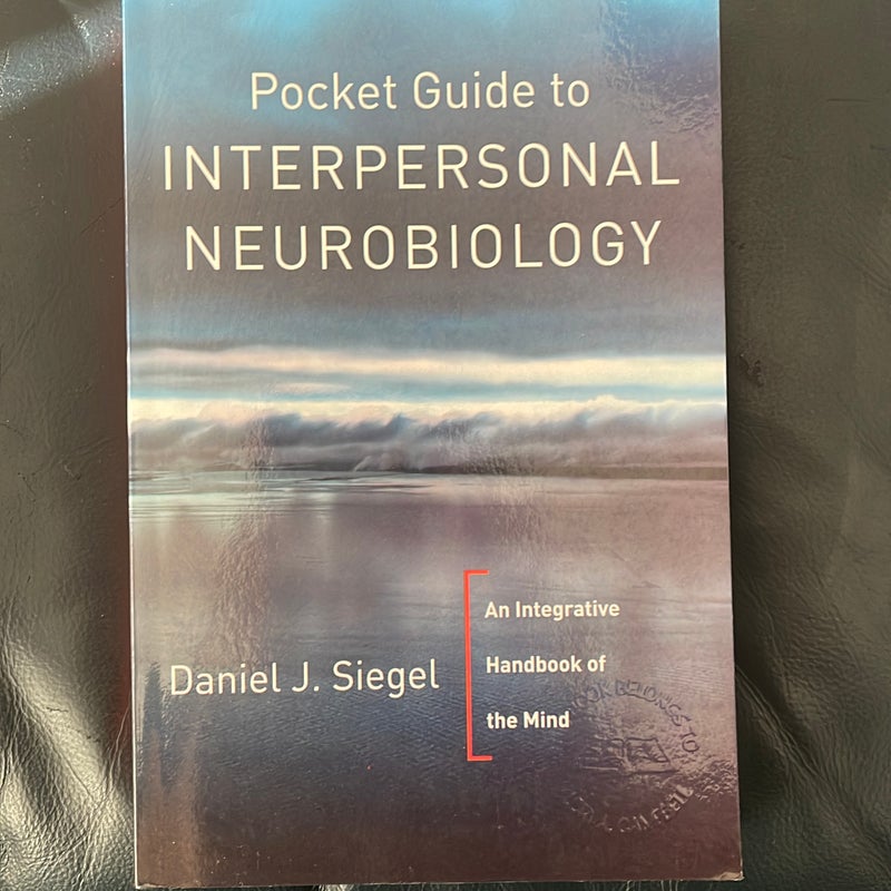 Pocket Guide to Interpersonal Neurobiology