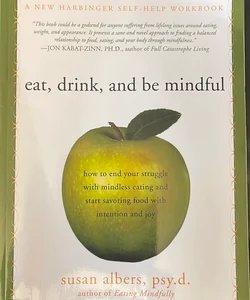 Eat, Drink, and Be Mindful