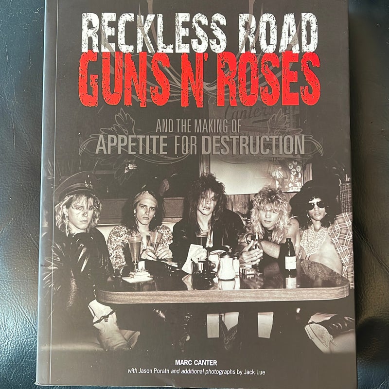 Reckless Road: Guns N&apos; Roses and the Making of Appetite for Destruction