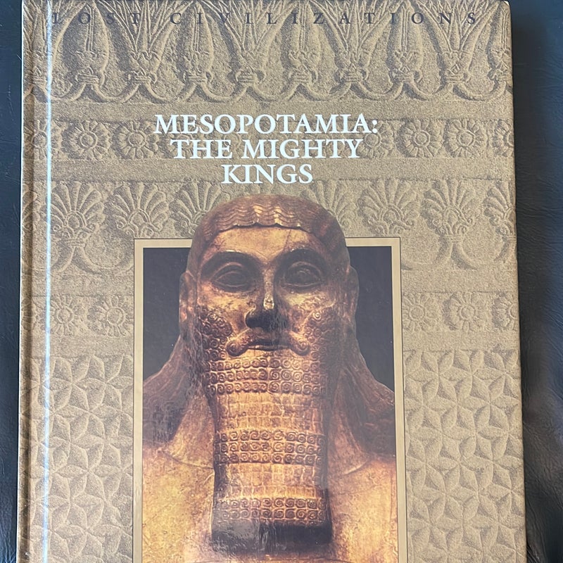 Mesopotamia: The Mighty Kings