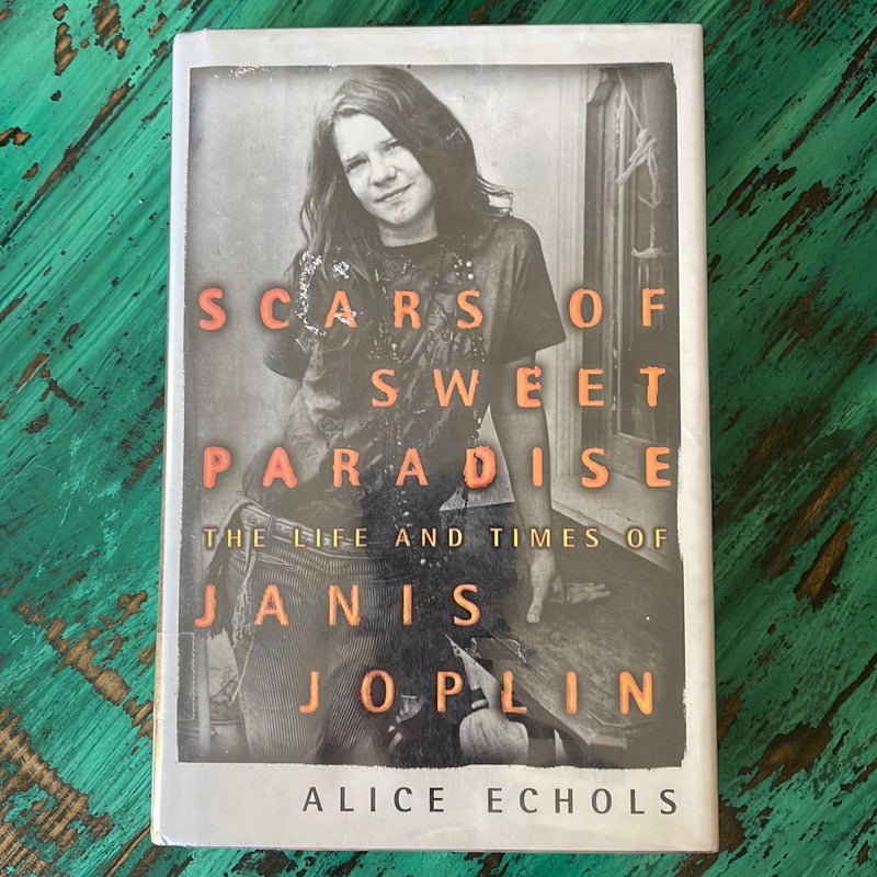 Scars of Sweet Paradise by Alice Echols Pangobooks