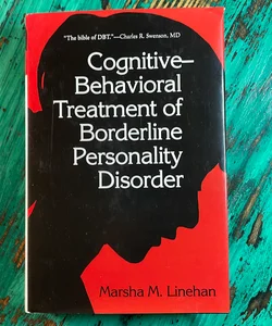 Cognitive-Behavioral Treatment of Borderline Personality Disorder