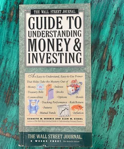 The Wall Street Journal Guide to Understanding Money and Investing