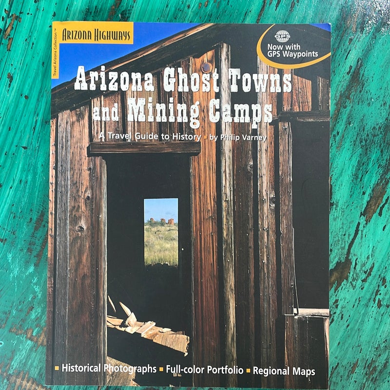 AZ Ghost Towns and Mining Camps