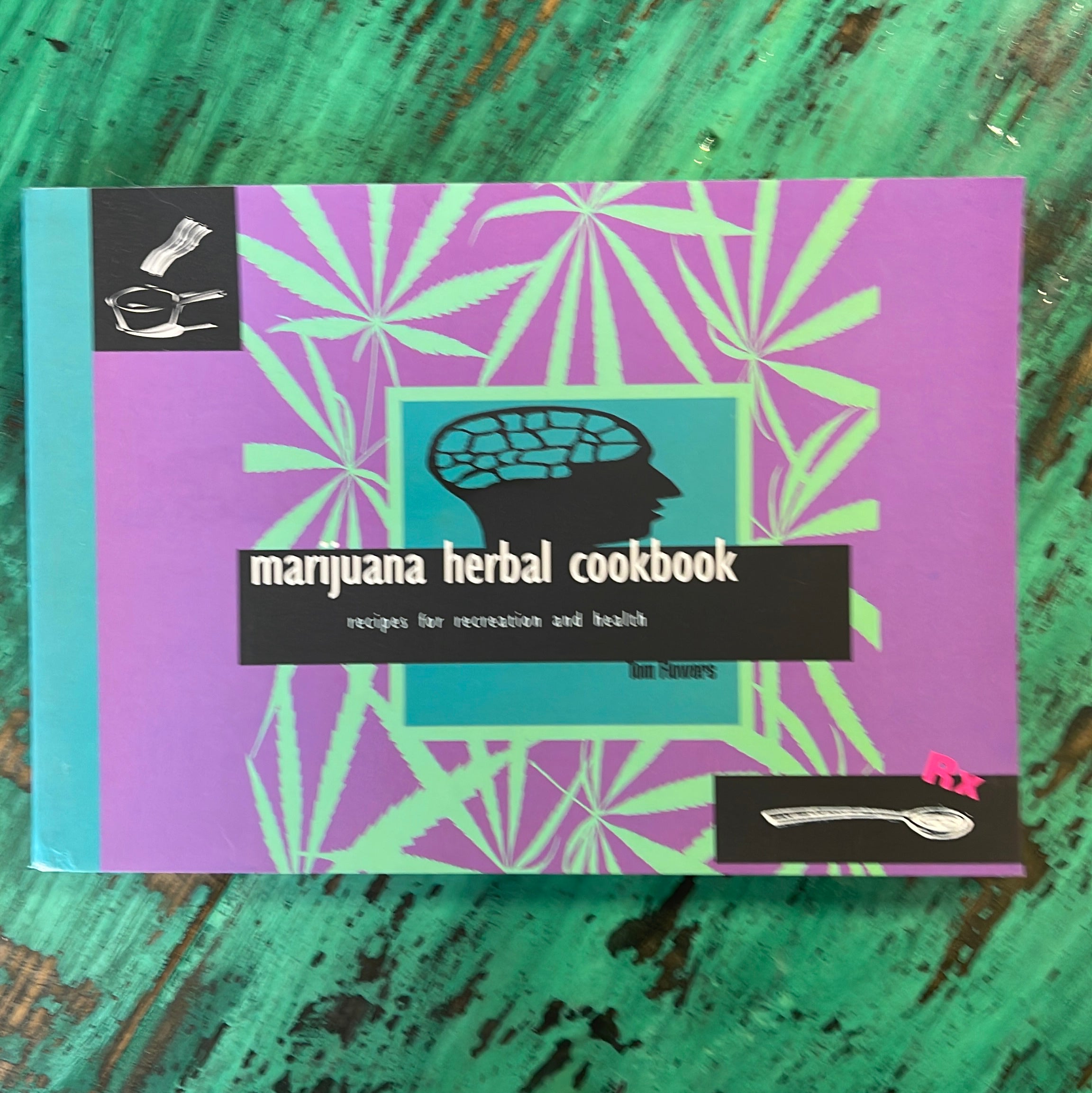 Marijuana Herbal Cookbook