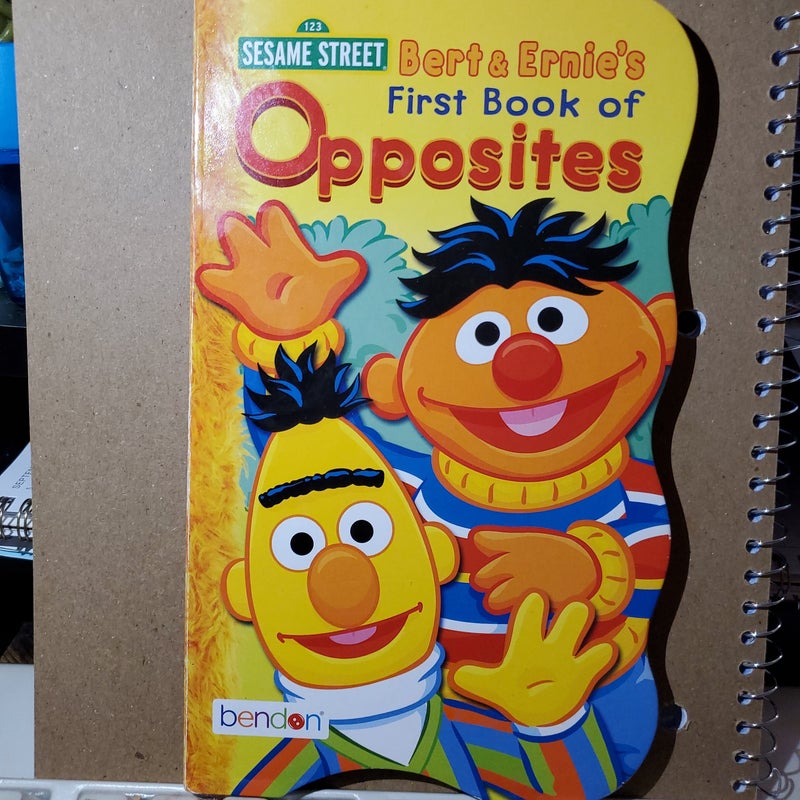 Bert & Ernie's First Book of Opposites