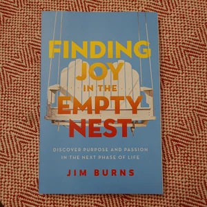 Finding Joy in the Empty Nest