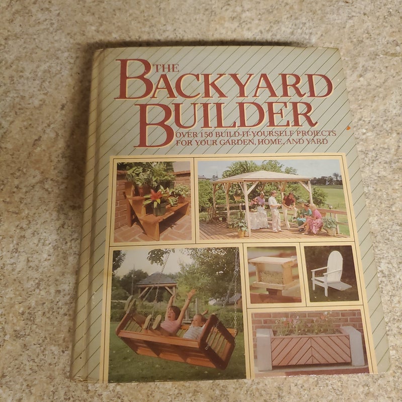 The Backyard Builder