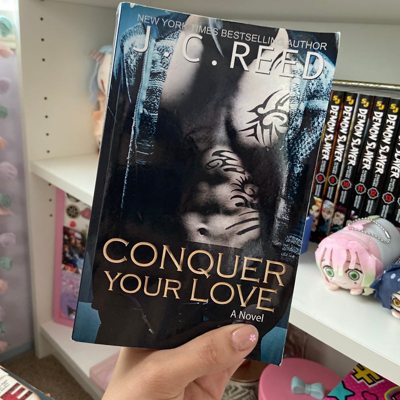 Conquer Your Love