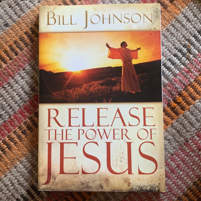 Release the Power of Jesus