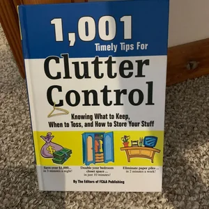 1001 Timely Tips for Clutter Control