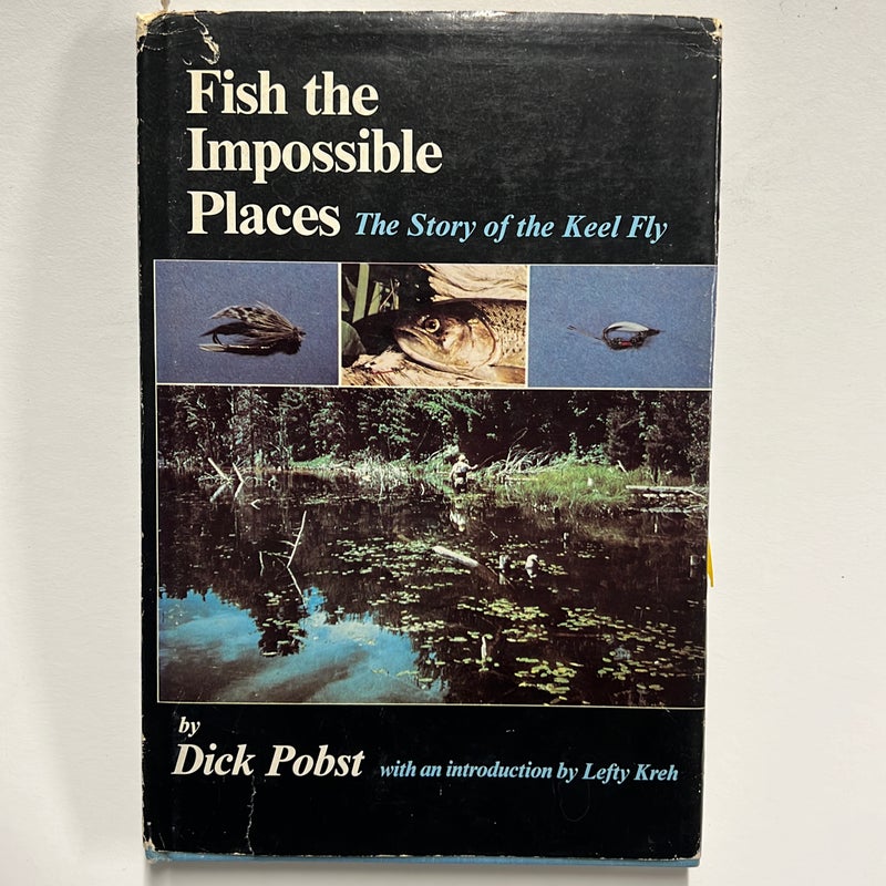 Fish the Impossible Places