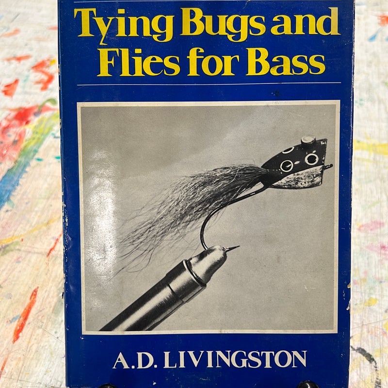 Tying Bugs and Flies for Bass