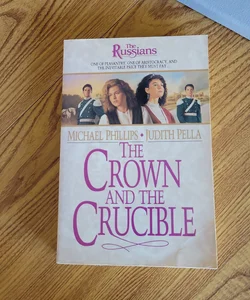 The Crown and the Crucible
