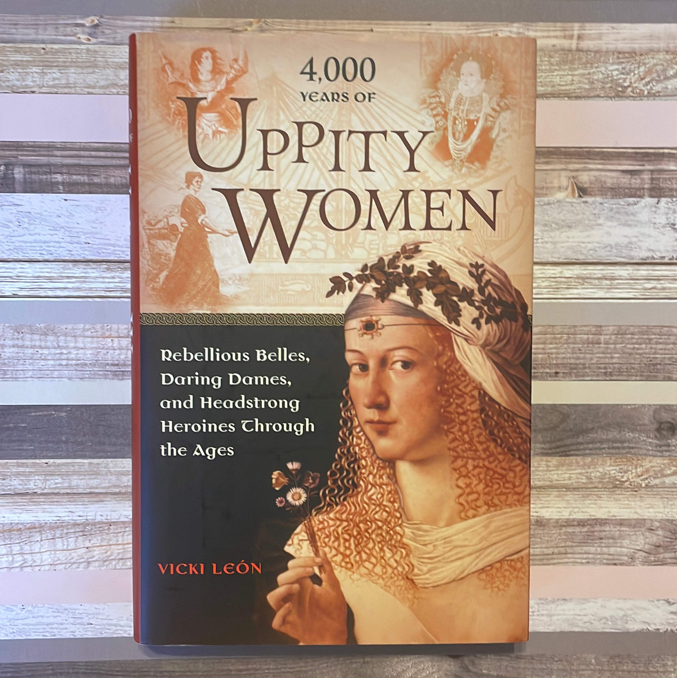 4,000 Years of Uppity Women