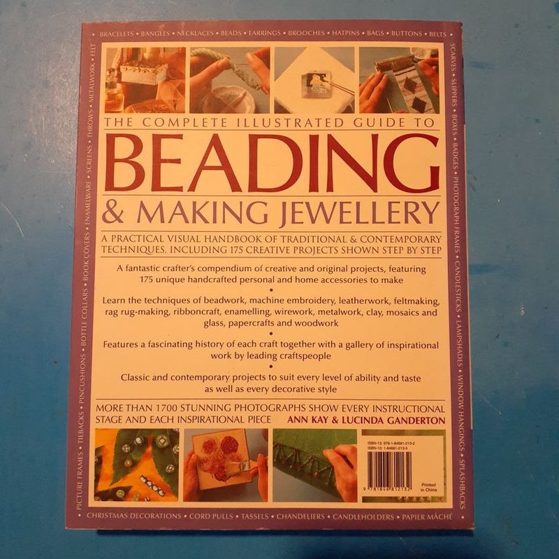 The Complete Illustrated Guide To  Beading & Making Jewellery