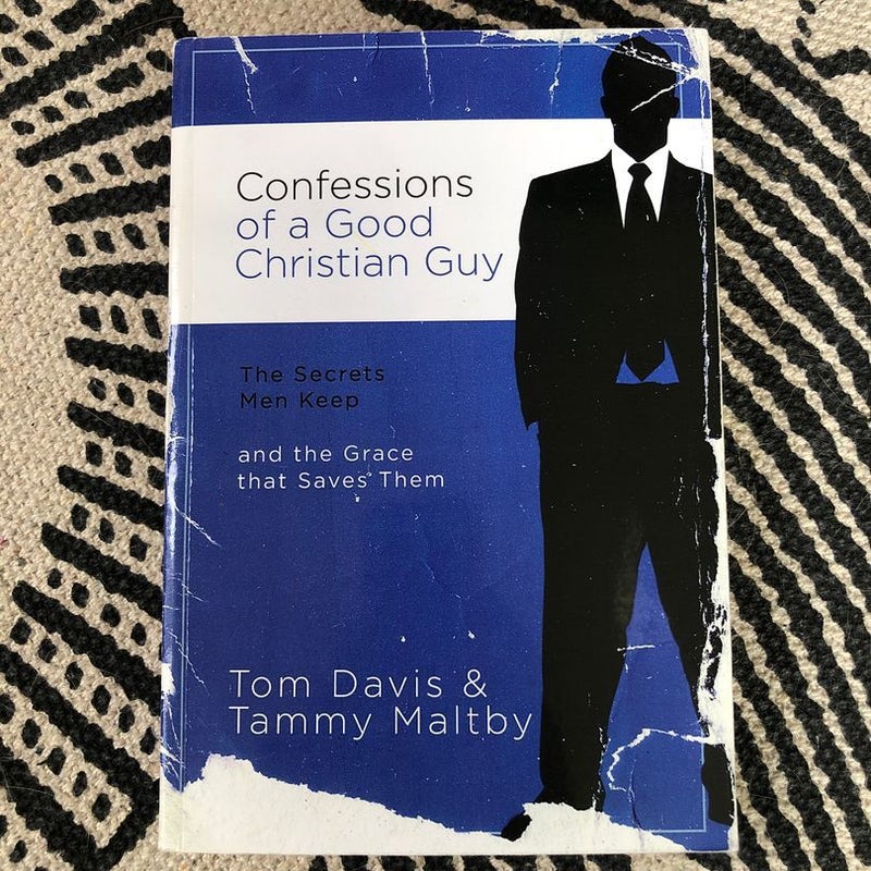 Confessions of a Good Christian Guy