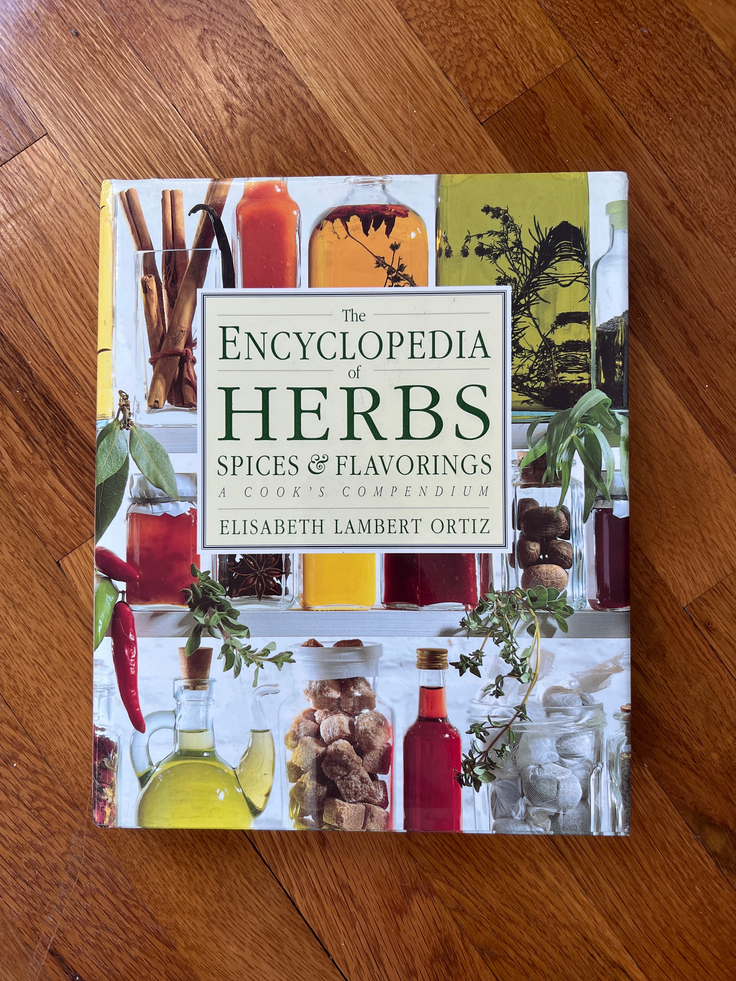 The Encyclopedia of Herbs, Spices, and Flavorings