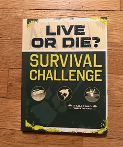 Live or Die?   Survival Challenge