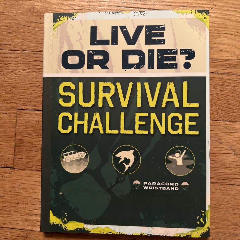 Live or Die?   Survival Challenge