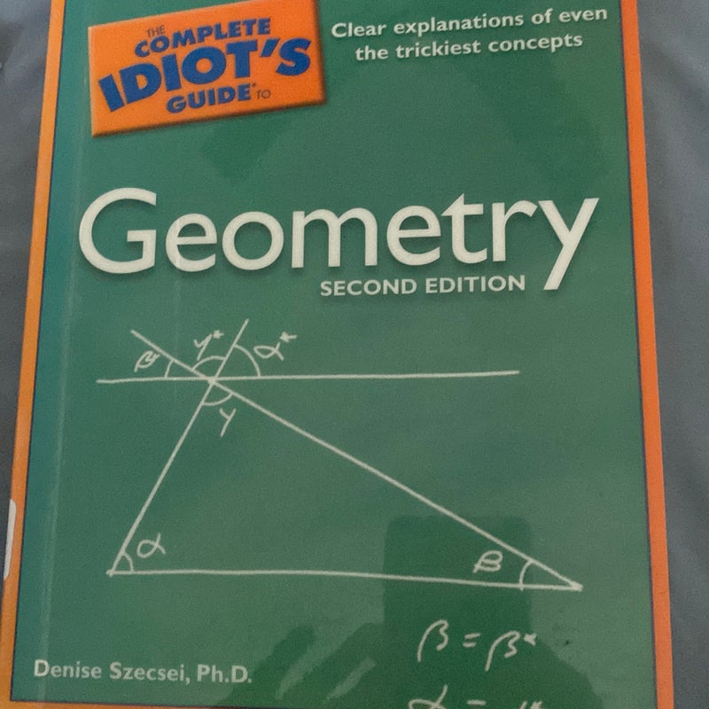 The Complete Idiot's Guide to Geometry