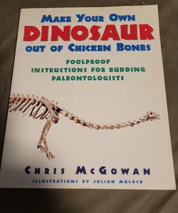 Make Your Own Dinosaur Out Chicken