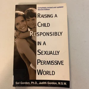 Raising a Child Responsibly in a Sexually Permissive World