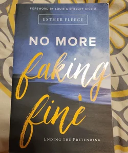 No More Faking Fine