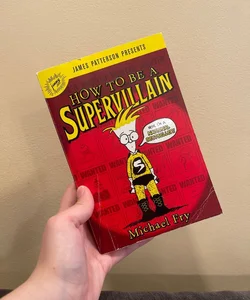 How to Be a Supervillain