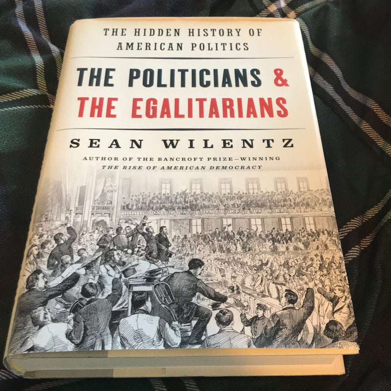 The Politicians and the Egalitarians