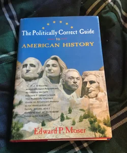 The Politically Correct Guide to American History