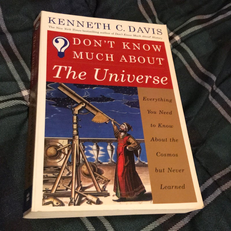 Don’t Know Much About the Universe