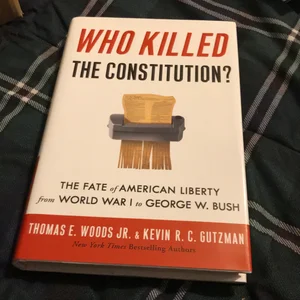 Who Killed the Constitution?