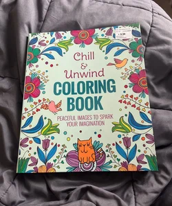 Chill and Unwind Coloring Book