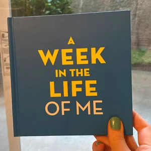 A Week in the Life of Me