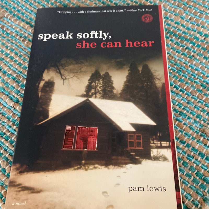 Speak Softly, She Can Hear