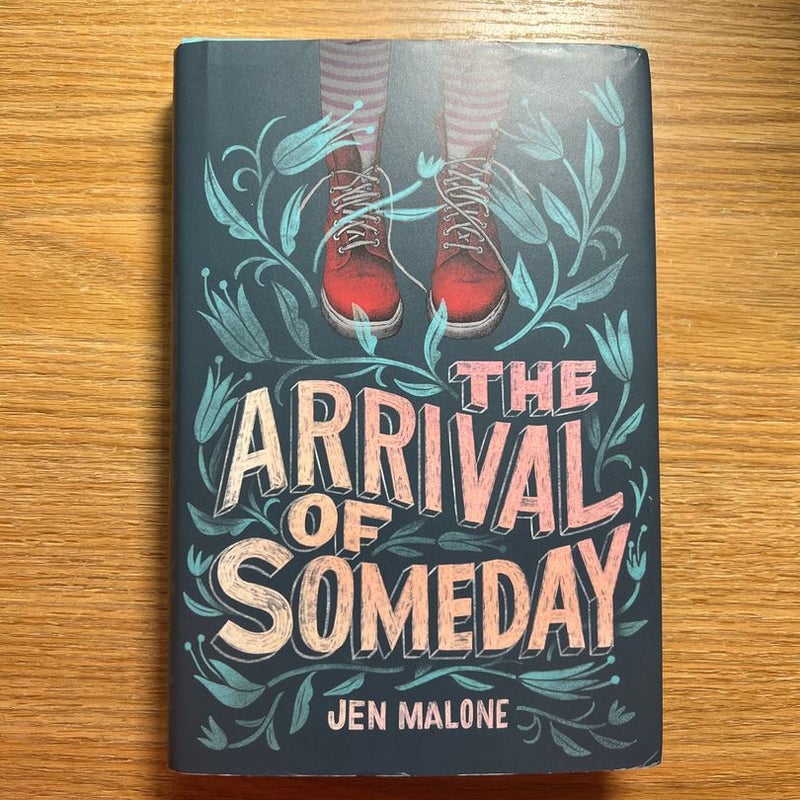 The Arrival of Someday