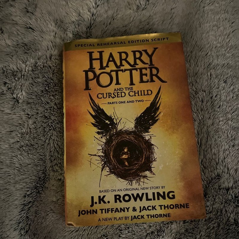 Harry Potter and the Cursed Child Parts One and Two (Special Rehearsal Edition Script)