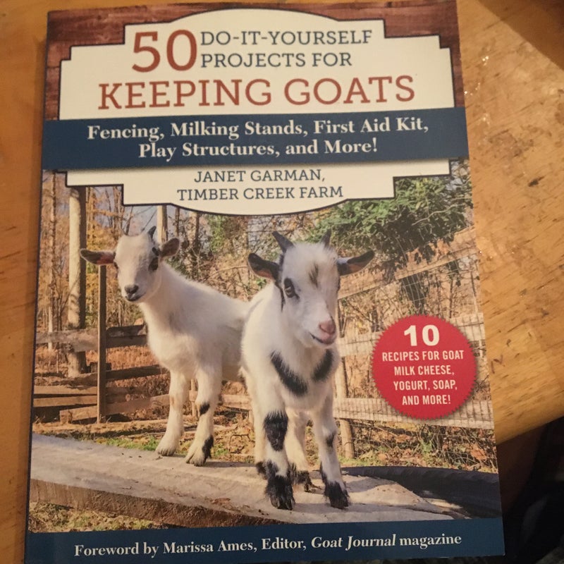 50 Do-It-Yourself Projects for Keeping Goats